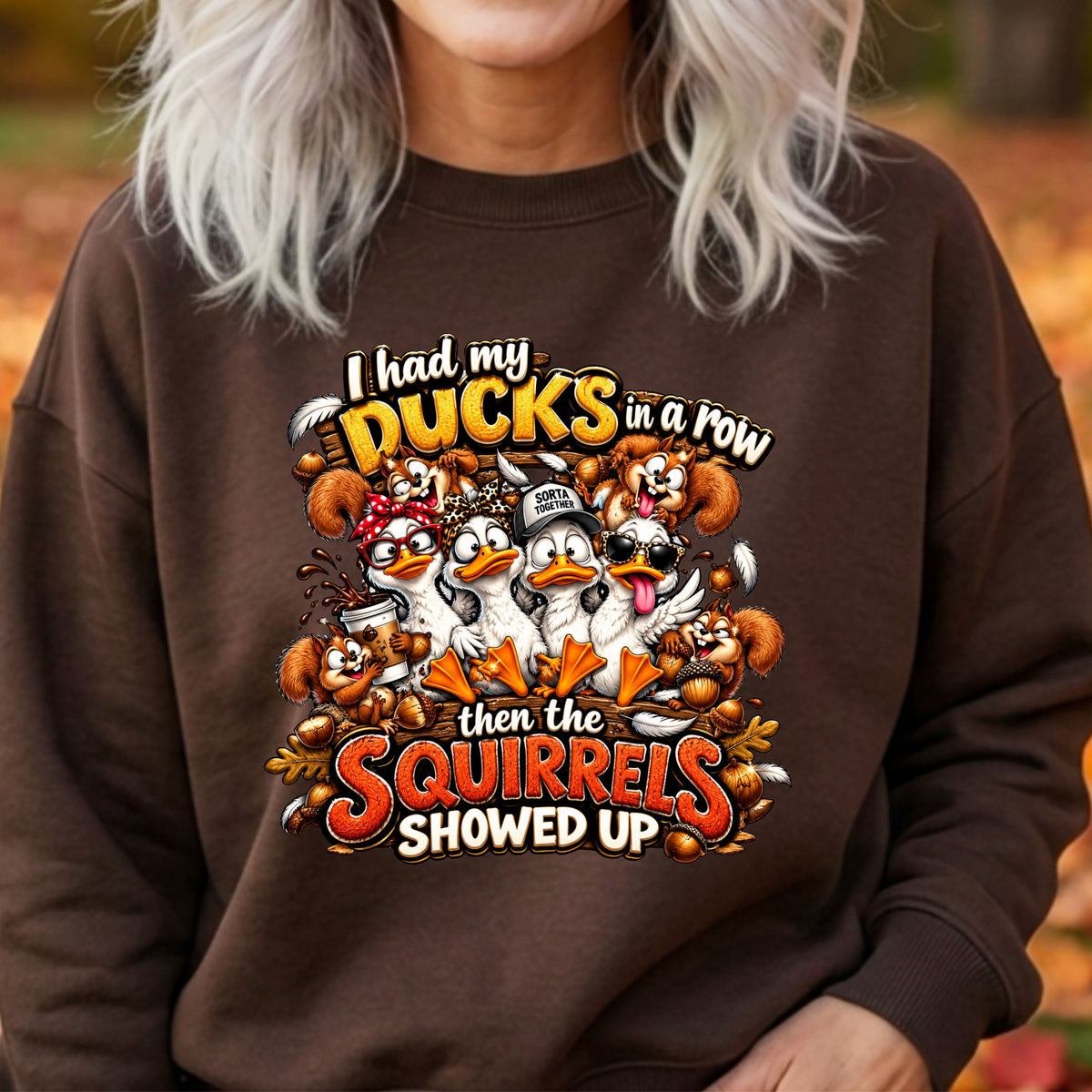 Had all my Ducks in a row tell the squirrels  funnyGildan Crewneck Pullover Sweatshirt