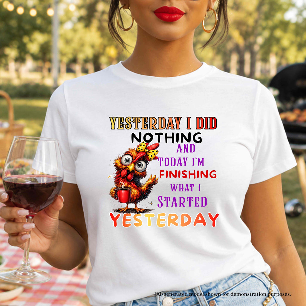 Yesterday I did nothing funny T-Shirt